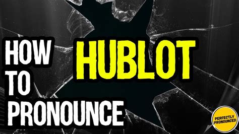 hublot pronounced|Hublot pronunciation swiss.